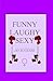 Funny, Laughy, Sexy