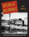 Steam at Allandale: The Story of a CNR Division Point in the 1950s
