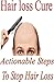 Hair Loss: How to Stop Hair Loss: Actionable Steps to Stop Hair Loss (Hair Loss Cure, Hair Care, Natural Hair Loss Cures)