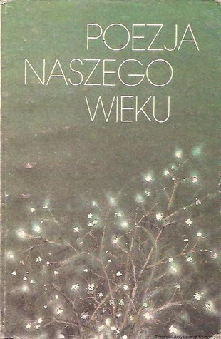 Poezja Naszego Wieku (Paperback)