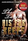 His For Keeps by Theodora Taylor