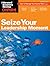 Seize Your Leadership Moment HBR OnPoint Magazine