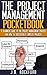 The Project Management Pocketbook: A Beginners Guide To The Project Management Process and How To Successfully Complete Projects