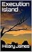 Execution Island (Liberation Trilogy Book 1)