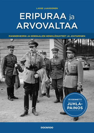 Eripuraa ja arvovaltaa – Mannerheimin ja kenraalien henkilösuhteet ja johtaminen (Hardcover)