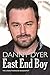 Danny Dyer: East End Boy: The Unauthorized Biography