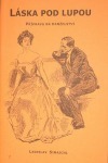 Láska pod lupou (Paperback)