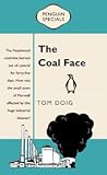 The Coal Face by Tom  Doig