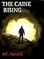 The Caine Rising