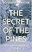 THE SECRET OF THE PINES: AN OLD FASHIONED STORY