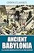 Ancient Babylonia by C.H.W. Johns