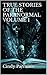 TRUE STORIES OF THE PARANORMAL VOLUME 1