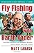 Fly Fishing with Darth Vade...