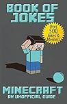 Minecraft (Book of Jokes - Unofficial Minecraft Guides 7) Minecraft (Book of Jokes - Unofficial Minecraft Guides 7)