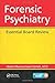 Forensic Psychiatry: Essential Board Review