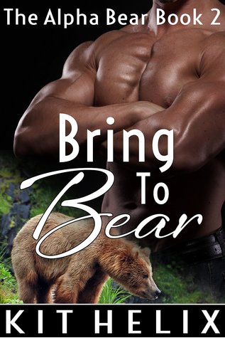 Bring to Bear (The Alpha Bear, #2)