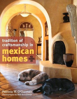 Tradition of Craftsmanship in Mexican Homes (Kindle Edition)
