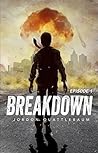 Breakdown: Episode 1 (A Post-Apocalyptic Serial Adventure)