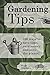 Gardening Tips: 200 ways to save time, save money and save the planet!