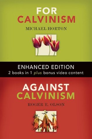 For Calvinism / Against Calvinism