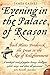 Evening in the Palace of Reason: Bach Meets Frederick the Great in the Age of Enlightenment