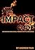 The Impact Code: Unlocking Resilience, Productivity & Influence