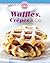 Waffles, Crêpes & Co.: Our 100 top recipes presented in one cookbook