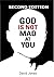 God Is Not Mad At You
