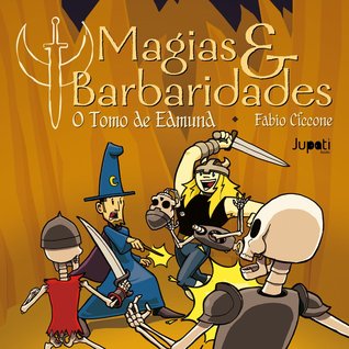 Magias & Barbaridades: O Tomo de Edmund (Magias & Barbaridades, #1)
