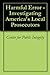 Harmful Error - Investigating America's Local Prosecutors