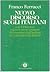 Nuovo discorso sugli italiani. Con il Discorso sopra lo stato presente dei costumi italiani di Giacomo Leopardi