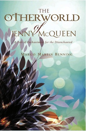 The Otherworld of Jenny McQuenn: A Tale of Enchantment for the Disenchanted