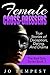 Female Cross-Dressers: True Stories of Deception, Daring, And Drama (The Bad Girls Series Book 3)
