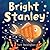 Bright Stanley