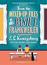 From the Mixed-Up Files of Mrs. Basil E. Frankweiler by E.L. Konigsburg From the Mixed-Up Files of Mrs. Basil E. Frankweiler by E.L. Konigsburg