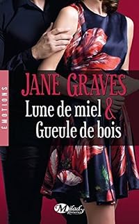 Lune de miel et gueule de bois