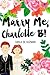 Marry Me, Charlotte B!