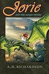 Jorie and the Magic Stones by A.H. Richardson