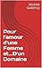 Pour l'amour d'une Femme et...D'un Domaine (French Edition)