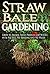 Straw Bale Gardening: How T...