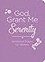 God, Grant Me Serenity: Dev...
