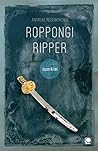 Roppongi Ripper: Japan-Krimi (Länderkrimis) (German Edition)