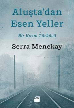 Aluşta'dan Esen Yeller - Bir Kırım Türküsü (Paperback)