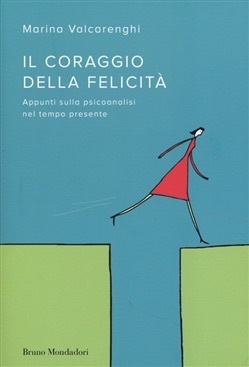 Il coraggio della felicità