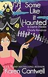 Some Like it Haunted by Karen Cantwell