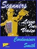 Scanners Live in Vain