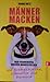 Männer Macken - neue Krankheiten unserer wahren Helden