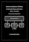 System and Systems Thinking – Fundamental Theory and Practice: (Book 1 – Core Book) System and Systems Thinking – Fundamental Theory and Practice: (Book 1 – Core Book)