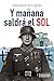 Y mañana saldrá el sol (Spanish Edition)