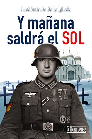 Y mañana saldrá el sol (Spanish Edition)